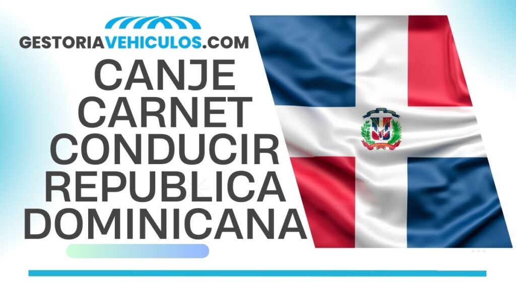 CANJE CARNET DE CONDUCIR REPUBLICA DOMINICANA