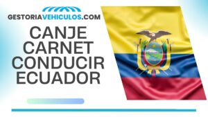 CANJE CARNET DE CONDUCIR ECUADOR