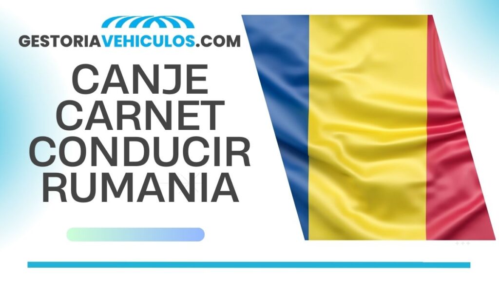 CANJE CARNET DE CONDUCIR RUMANIA