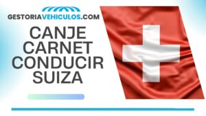 CANJE CARNET DE CONDUCIR SUIZA